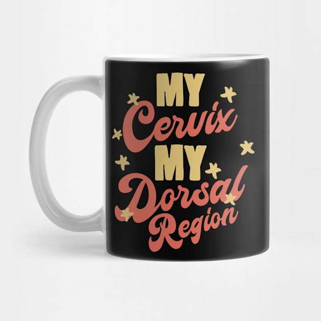 My Cervix My Dorsal Region by Buster Piper